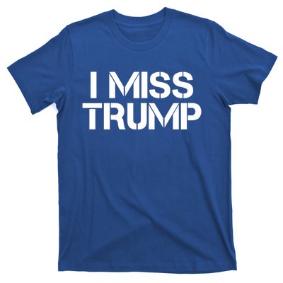 Awesome I Miss Donald Trump 45th President Trump Cool Gift T-Shirt