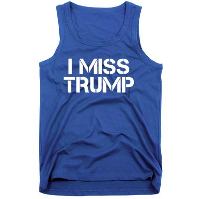 Awesome I Miss Donald Trump 45th President Trump Cool Gift Tank Top