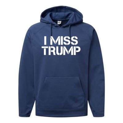 Awesome I Miss Donald Trump 45th President Trump Cool Gift Performance Fleece Hoodie