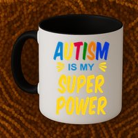 Autism Is My Super Power Mug