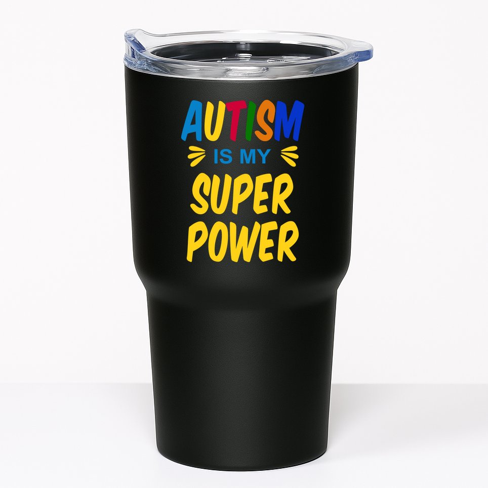 Autism Is My Super Power Tumbler