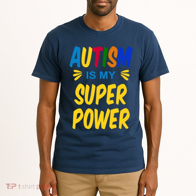 Autism Is My Super Power Tall T-Shirt