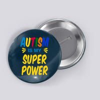 Autism Is My Super Power Button