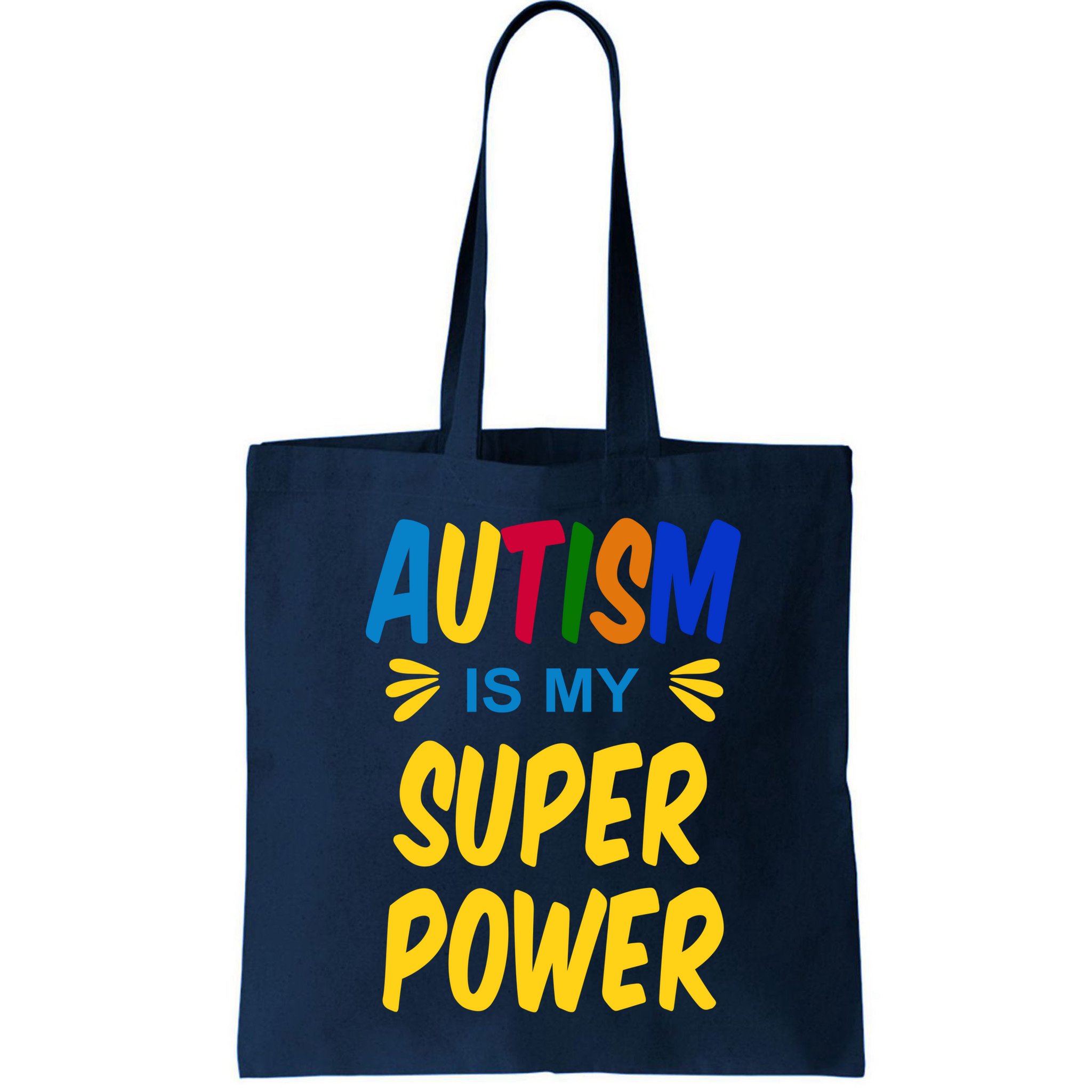 Autism Is My Super Power Bag