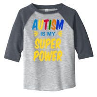 Autism Is My Super Power Toddler Fine Jersey T-Shirt