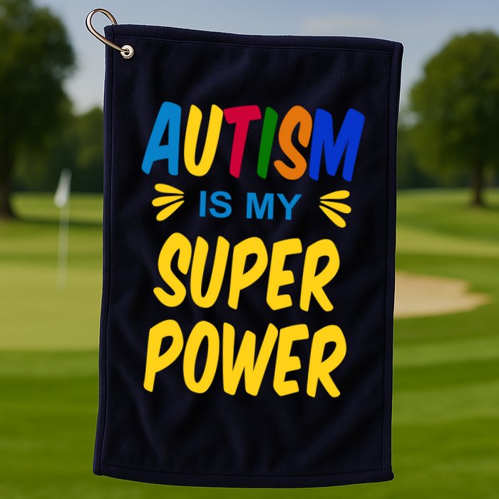 Autism Is My Super Power Golf Towel