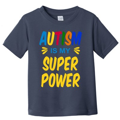 Autism Is My Super Power Toddler T-Shirt