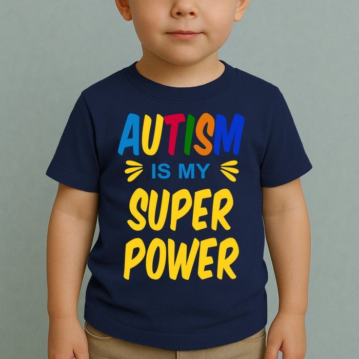 Autism Is My Super Power Toddler T-Shirt