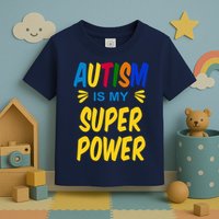 Autism Is My Super Power Toddler T-Shirt