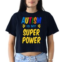 Autism Is My Super Power Crop Top