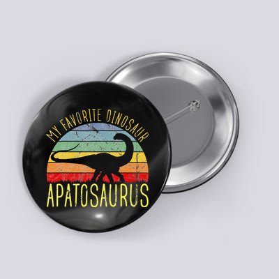 Apatosaurus Is My Favorite Dinosaur Dino Lovers Button