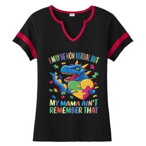 Autism I May Be Non Verbal But My Mama AinT Remember That Gift Ladies Halftime Notch Neck Tee