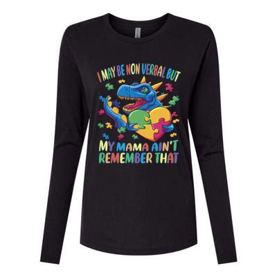 Autism I May Be Non Verbal But My Mama AinT Remember That Gift Womens Cotton Relaxed Long Sleeve T-Shirt