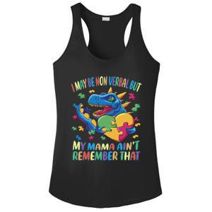 Autism I May Be Non Verbal But My Mama AinT Remember That Gift Ladies PosiCharge Competitor Racerback Tank