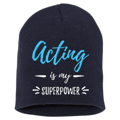 Acting Is My Superpower Funny Actor Or Actress Gift Short Acrylic Beanie