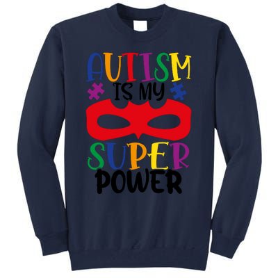 Autism Is My Superpower Tall Sweatshirt