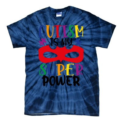 Autism Is My Superpower Tie-Dye T-Shirt