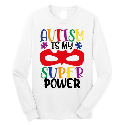 Autism Is My Superpower Long Sleeve Shirt