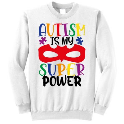 Autism Is My Superpower Sweatshirt