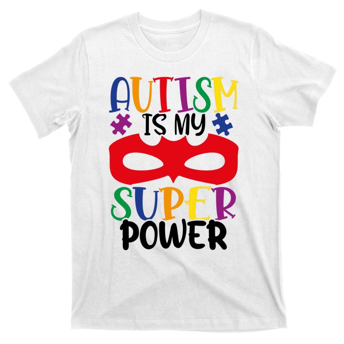 Autism Is My Superpower T-Shirt