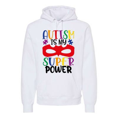 Autism Is My Superpower Premium Hoodie