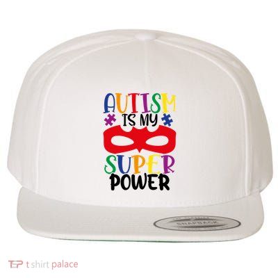Autism Is My Superpower Wool Snapback Cap