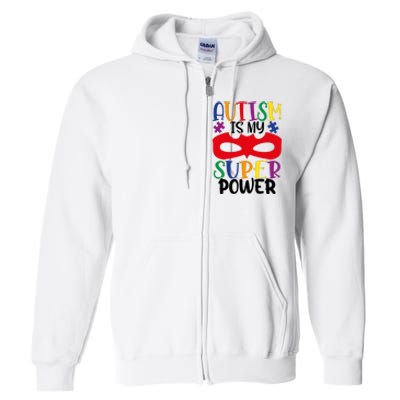 Autism Is My Superpower Full Zip Hoodie