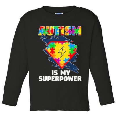 Autism Is My Super Power Superhero Gift Autism Awareness Funny Gift Toddler Long Sleeve Shirt