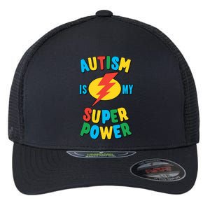 Autism Is My Superpower Gift Flexfit Unipanel Trucker Cap