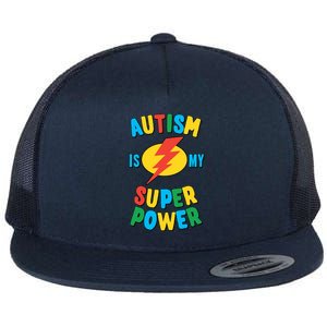 Autism Is My Superpower Gift Flat Bill Trucker Hat