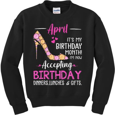 April It's my Birthday Month Wo Mom Wife Gifts Kids Sweatshirt