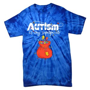 Autism Is My Superpower Superhero Meaningful Gift Autism Awareness Cute Gift Tie-Dye T-Shirt