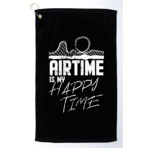 Airtime Is My Happy Time I Funny Rollercoaster Enthusiast Design Platinum Collection Golf Towel