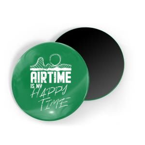 Airtime Is My Happy Time I Funny Rollercoaster Enthusiast Design Magnet