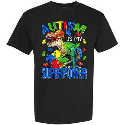 Autism Is My Superpower Autism Awareness Dinosaur Garment-Dyed Heavyweight T-Shirt