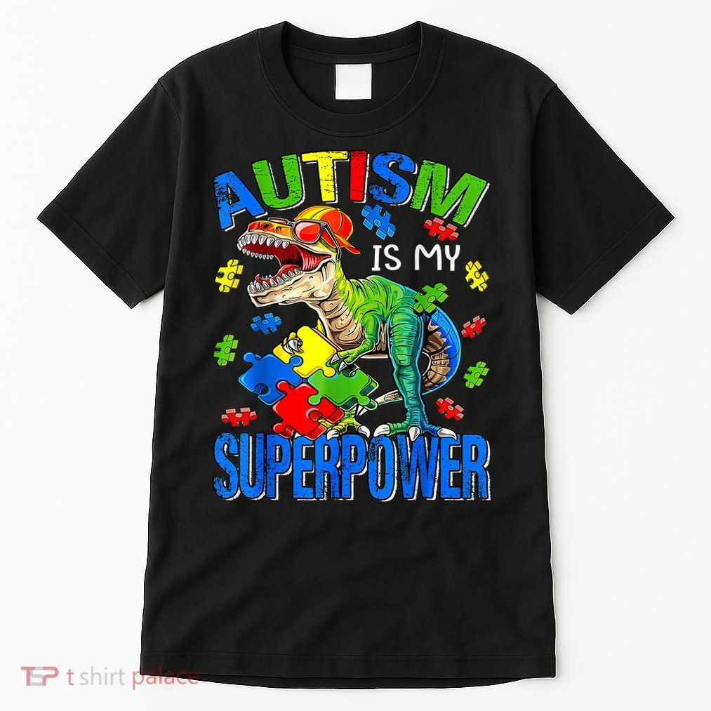 Autism Is My Superpower Autism Awareness Dinosaur Tall T-Shirt