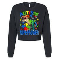 Autism Is My Superpower Autism Awareness Dinosaur Cropped Pullover Crew