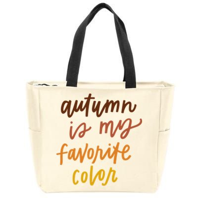 Autumn Is My Favorite Color Zip Tote Bag