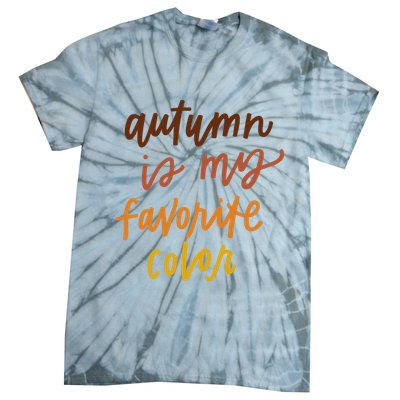 Autumn Is My Favorite Color Tie-Dye T-Shirt