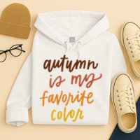Autumn Is My Favorite Color Hoodie