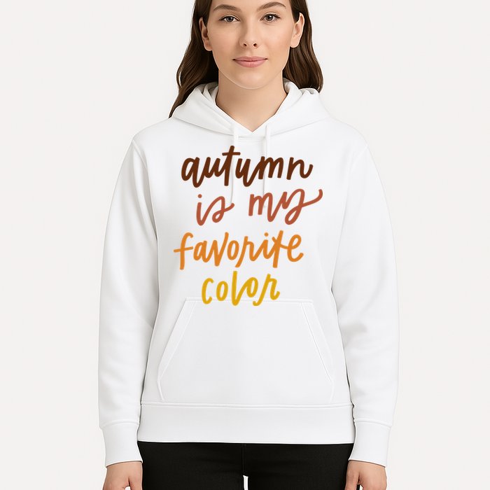 Autumn Is My Favorite Color Hoodie