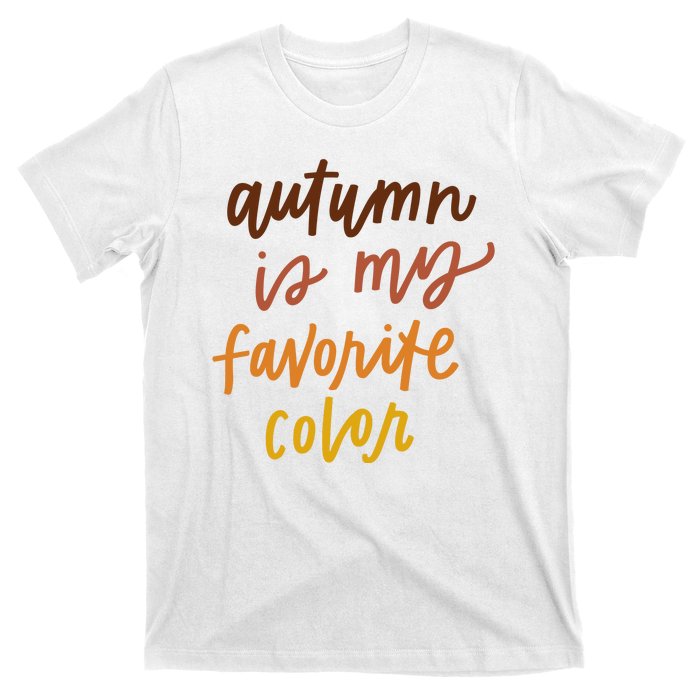 Autumn Is My Favorite Color T-Shirt