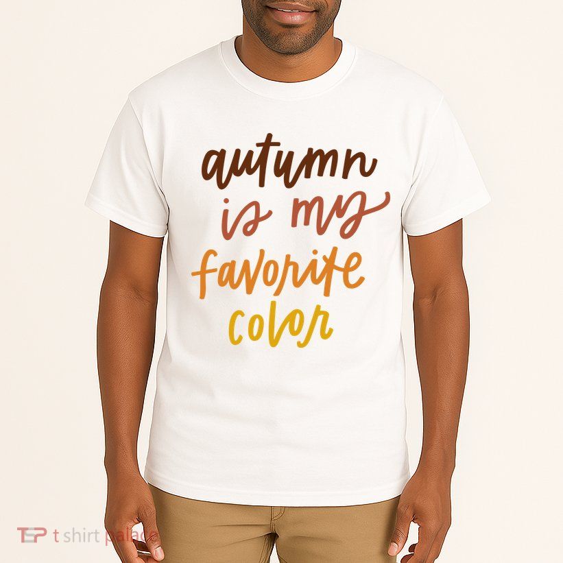 Autumn Is My Favorite Color Tall T-Shirt