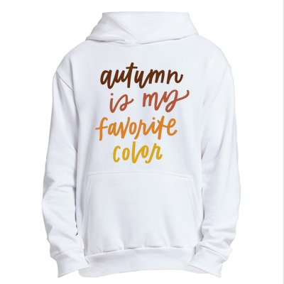 Autumn Is My Favorite Color Urban Pullover Hoodie