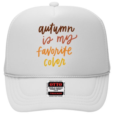 Autumn Is My Favorite Color Trucker Hat