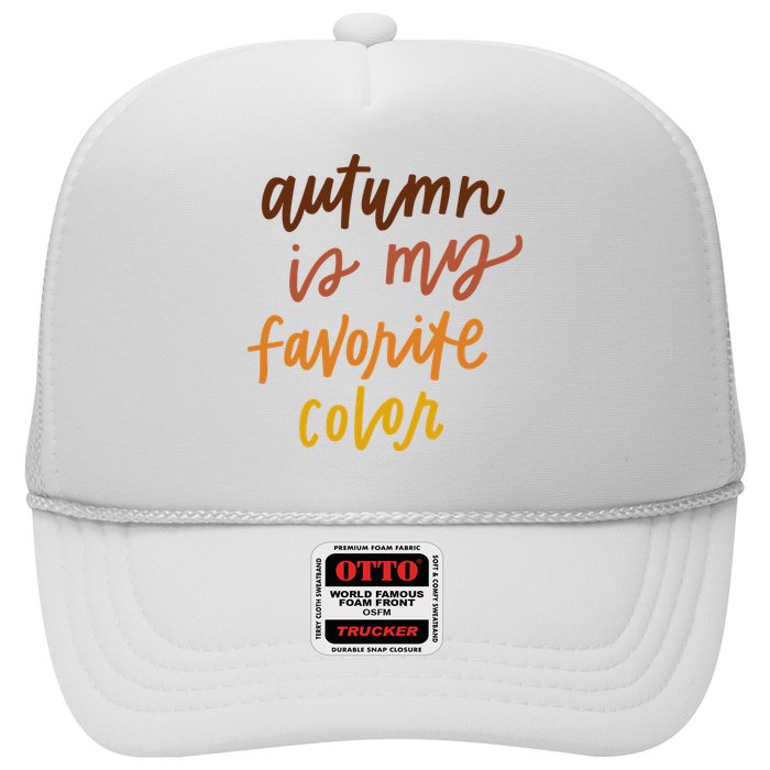 Autumn Is My Favorite Color Trucker Hat