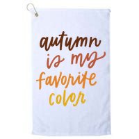 Autumn Is My Favorite Color Golf Towel