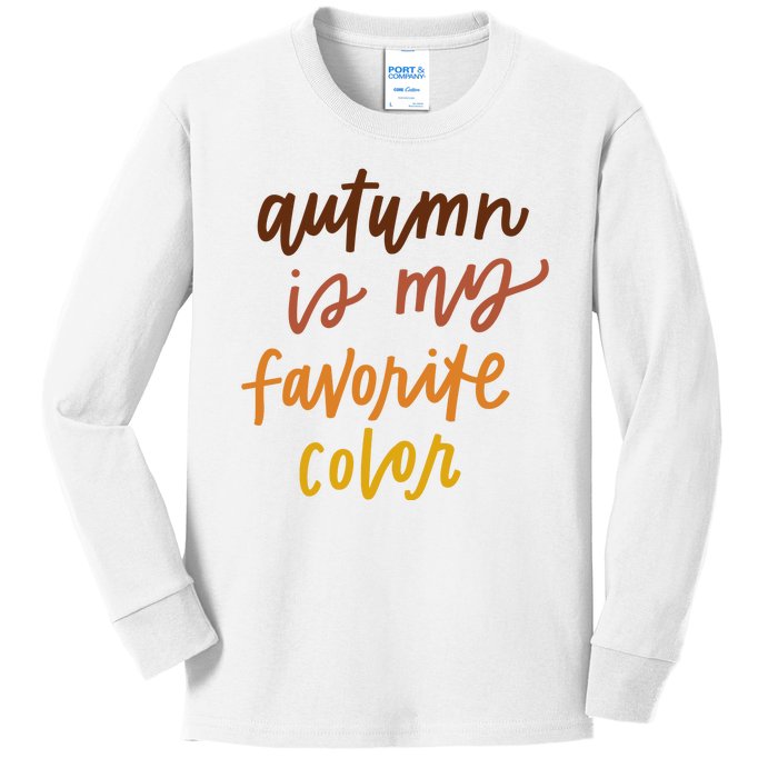 Autumn Is My Favorite Color Kids Long Sleeve Shirt