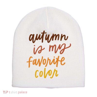 Autumn Is My Favorite Color Short Acrylic Beanie