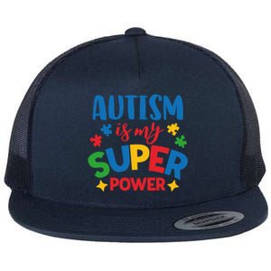 Autism Is My Super Power Autistic Gift Flat Bill Trucker Hat